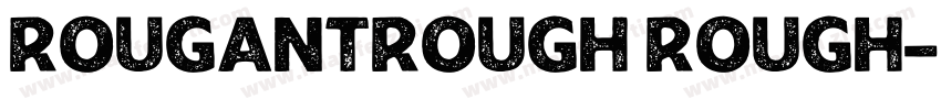 RougantRough Rough字体转换